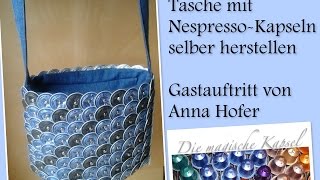 DIYTasche mit Kaffeekapseln die magische Kaffee Kapsel der Anleitungskanal [upl. by Noda]