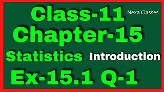 Ex151 Q1 Class 11  Statistics  NCERT Math  Class 11 Chapter 15 Statistics Introduction [upl. by Simson]