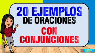 20 ORACIONES CON CONJUNCIONES [upl. by Neyuq421]