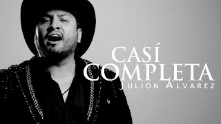 Julión Álvarez y su Norteño Banda  Casi Completa Video Lyric [upl. by Modnarb]