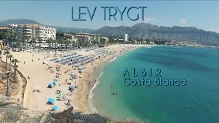 Lev Trygt i Albir på Costa Blanca i Spania [upl. by Creamer]