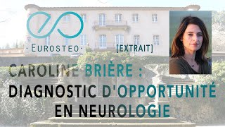 Extrait Diagnostique dOpportunité en Neurologie  Caroline Brière  EUROSTEO [upl. by Amorette]