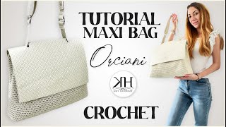 TUTORIAL MAXI BORSA quotOrcianiquot UNCINETTO FACILE 🌸 KatyHandmade [upl. by Thibaud585]