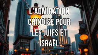 Pourquoi les Chinois Admirentils Tant le Peuple Juif [upl. by Parsons]