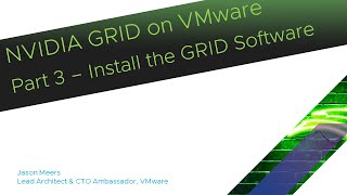 NVIDIA GRID on VMware Part3  Installing the GRID Software ESXi 65 GRID K2 Jason Meers [upl. by Amiel]