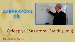 Orfoepiya  Səs artımı Səs düşümü Dərs 3 Azərbaycan dili [upl. by Teodoor]