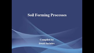 Soil Forming Processes [upl. by Astraea]