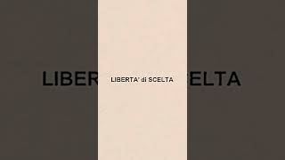 LIBERTÀ DI SCELTA [upl. by Ecyt]