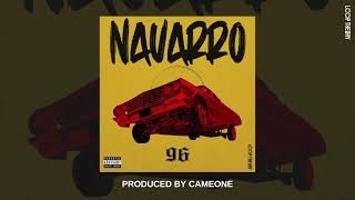 NAVARRO  96 Produced by CameOne [upl. by Oniotna]