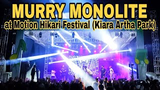 MURRY MONOLITE at Motion Hikari Festival Kiara Artha Park Bandung [upl. by Guendolen]