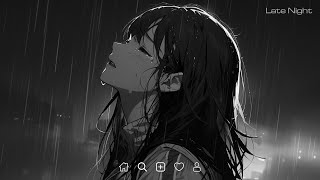 Sad Love Songs Playlist  Slowed sad songs playlist 2023  Sad songs that make you crylatenight [upl. by Jaala]