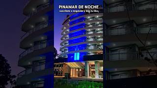 PINAMAR de NOCHE modernos edificios POR TODAS PARTES costa argentina megatube [upl. by Aremihc722]