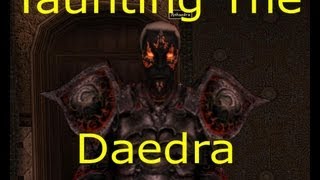 Morrowind Taunting the Daedra [upl. by Tibbitts]