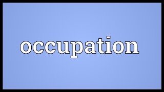 Occupation Meaning [upl. by Kafka]