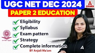 UGC NET Dec 2024 Notification  UGC NET Education Eligibility Syllabus Pattern amp Strategy [upl. by Uahsoj]