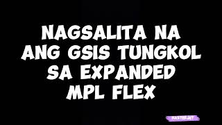 NAGSALITA NA ANG GSIS TUNGKOL SA EXPANDED MPL FLEX [upl. by Dee]