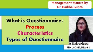 What is Questionnaire Types of Questionnaire Process Characteristics Dr Barkha Gupta [upl. by Ginsburg]