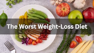 The Worst Weight Loss Diet [upl. by Longley]