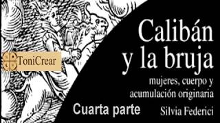 Calibán y la bruja Audiolibro cuarta parte [upl. by Atina622]