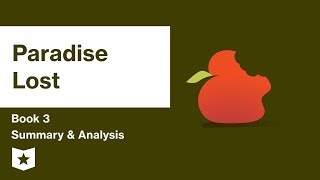 Paradise Lost by John Milton  Book 3 Summary amp Analysis [upl. by Nolahs]