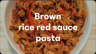 Brown rice red sauce pasta टोमेटो सॉस ब्राउन राइस पास्ता [upl. by Millwater478]