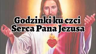 Godzinki ku czci SERCA PANA JEZUSA [upl. by Sihon524]