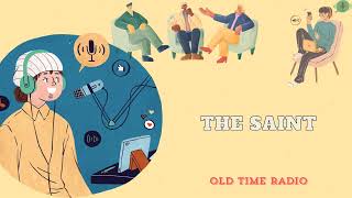 The Saint  Old Time Radio [upl. by Ellerrehc]