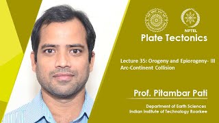 Lecture 35 Orogeny and Epiorogeny III ArcContinent Collision [upl. by Modestia]