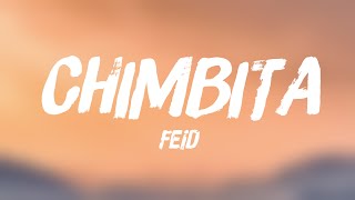 CHIMBITA  Feid Lyrics 💭 [upl. by Sauder]