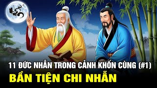 11 Đức Nhẫn Trong Cảnh Khốn Cùng 1 Bần Tiện Chi Nhẫn – Nhẫn Nhịn Trong Thấp Hèn Nghèo Đói [upl. by Kennith]