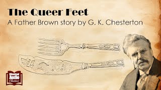 The Queer Feet  A Father Brown story by G K Chesterton  A Bitesized Audio Production [upl. by Nemrak]