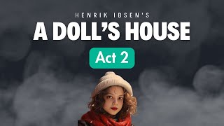 A Dolls House 3  Henrik Ibsen  Act 2 [upl. by Bellda968]