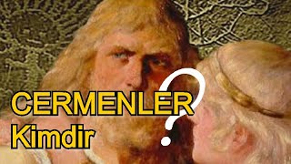 CERMENLER KİMDİR  Almanların İngilizlerin Fransızların Ortak Ataları Neden Güçlüydü [upl. by Philo]