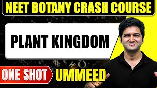 PLANT KINGDOM in 1 Shot  All Concepts Tricks amp PYQs  NEET Crash Course  Ummeed [upl. by Evars246]