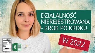 Działalność nierejestrowana w 2022  OKIEM PRAKTYKA  pliki w prezencie [upl. by Einama]