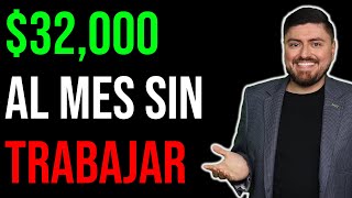 Así GANO 32000 MENSUALES SIN TRABAJAR [upl. by Kinom633]