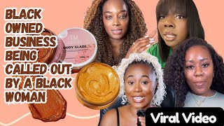 Black Owned Business Canvas Body Glaze Being Called Out By Black Woman  Viral Video [upl. by Notsreik]