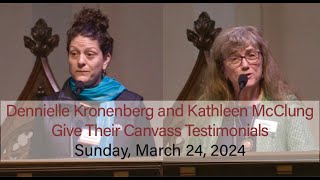 Dennielle Kronenberg and Kathleen McClung Canvass Testimonials 032424 [upl. by Kasper350]