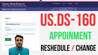 How to Reschedule US Visa Appointment Dubai  Change DS 160 Nonimmigrant Visa Appointment [upl. by Yemane251]