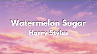 Harry Styles  Watermelon Sugar Lyrics [upl. by Joshuah702]