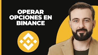 Cómo Operar Opciones en Binance [upl. by Amehr441]