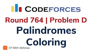 D Palindromes Coloring  Codeforces Round 764  Solution With Explanation  C Code [upl. by Rossy]