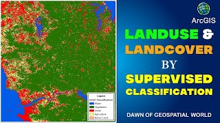 Supervised Image Classification  Land Use amp Land Cover Map in ArcMap [upl. by Castillo]