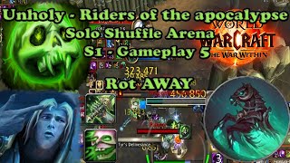 Riders of The Apocalypse  Unholy DK PVP  Solo Shuffle Arena  WoW The War Within Gameplay 5 [upl. by Nalyak693]