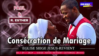 🔻REPLAY◾️LES MOMENTS FORTS DE LA CONSECRATION DU MARIAGE DE PAUL ET RUTH ESTHER [upl. by Youlton]