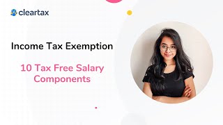 Income Tax Exemption  10 Tax Free Salary Components [upl. by Miarhpe]