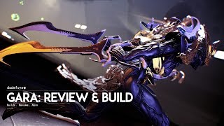 Warframe GARA  Review and Build [upl. by Lengel988]