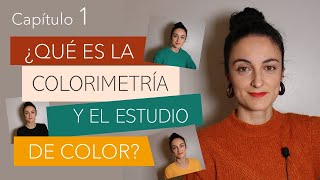 capítulo 1 ¿Qué es la colorimetría y el estudio de color  Teoría 12 estaciones  Joana Patikas [upl. by Liggitt]