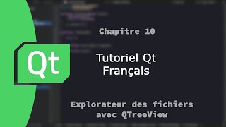 Tutoriel framework GUI Qt Français  Chapitre 9  Explorateur des fichiers avec QTreeView [upl. by Tikna232]