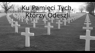 Ku Pamięci Tych Którzy Odeszli [upl. by Yalhsa]